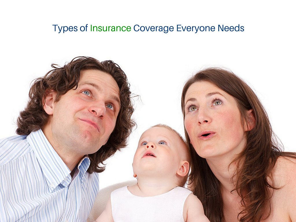 Types of Insurance Coverage Everyone Needs